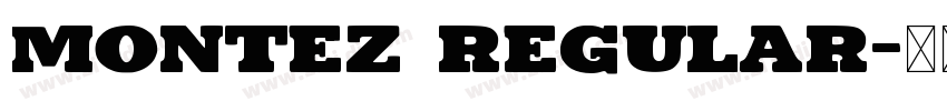 Montez Regular字体转换